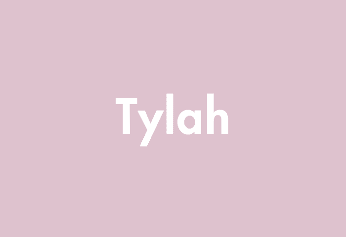 Tylah meaning