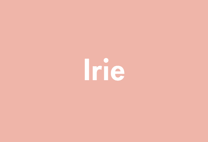 Irie meaning