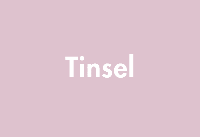 Tinsel meaning