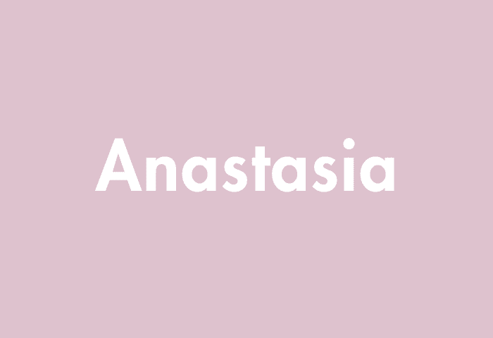 Anastasia meaning