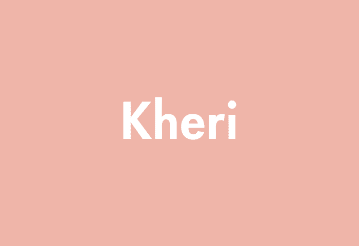 Kheri meaning