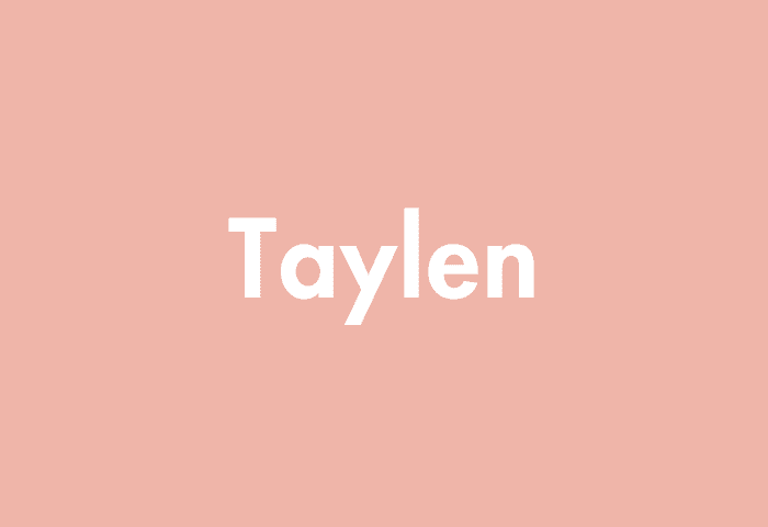 Taylen meaning