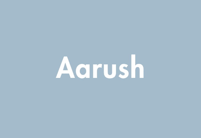 Aarush meaning
